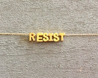 18k Gold Vermeil RESIST Necklace on a Gold Filled Chain/For Strong, Kind, Persistent Nasty Women ONLY!!