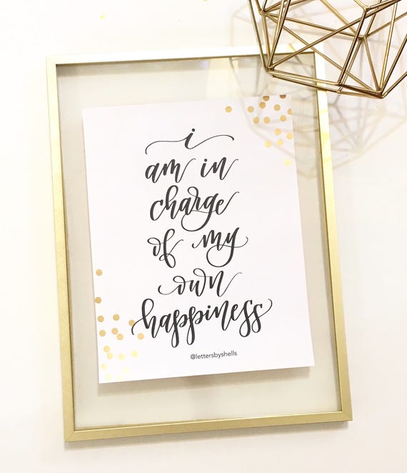 I Am In Charge Of My Own Happiness 8x10 8.5x11