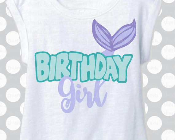 Free Free 180 Mermaid Birthday Shirt Svg SVG PNG EPS DXF File