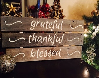 Pallet Rustic Boards with Grateful, Thankful, Blessed. Sign made of reclaimed wood, pallet art, made handcrafted and hand painted