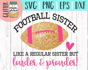 Football Sister svg eps png dxf cutting files for silhouette cameo cricut, Sports Designs, Football, Team, Football Mother, Parent, CU OK
