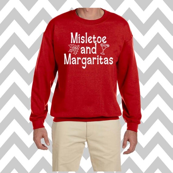 Misletoe and Margaritas Unisex Funny Christmas Sweatshirt