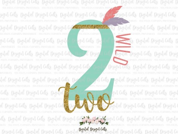 Download Two Wild SVG Two Wild Iron-on Second birthday Iron-on