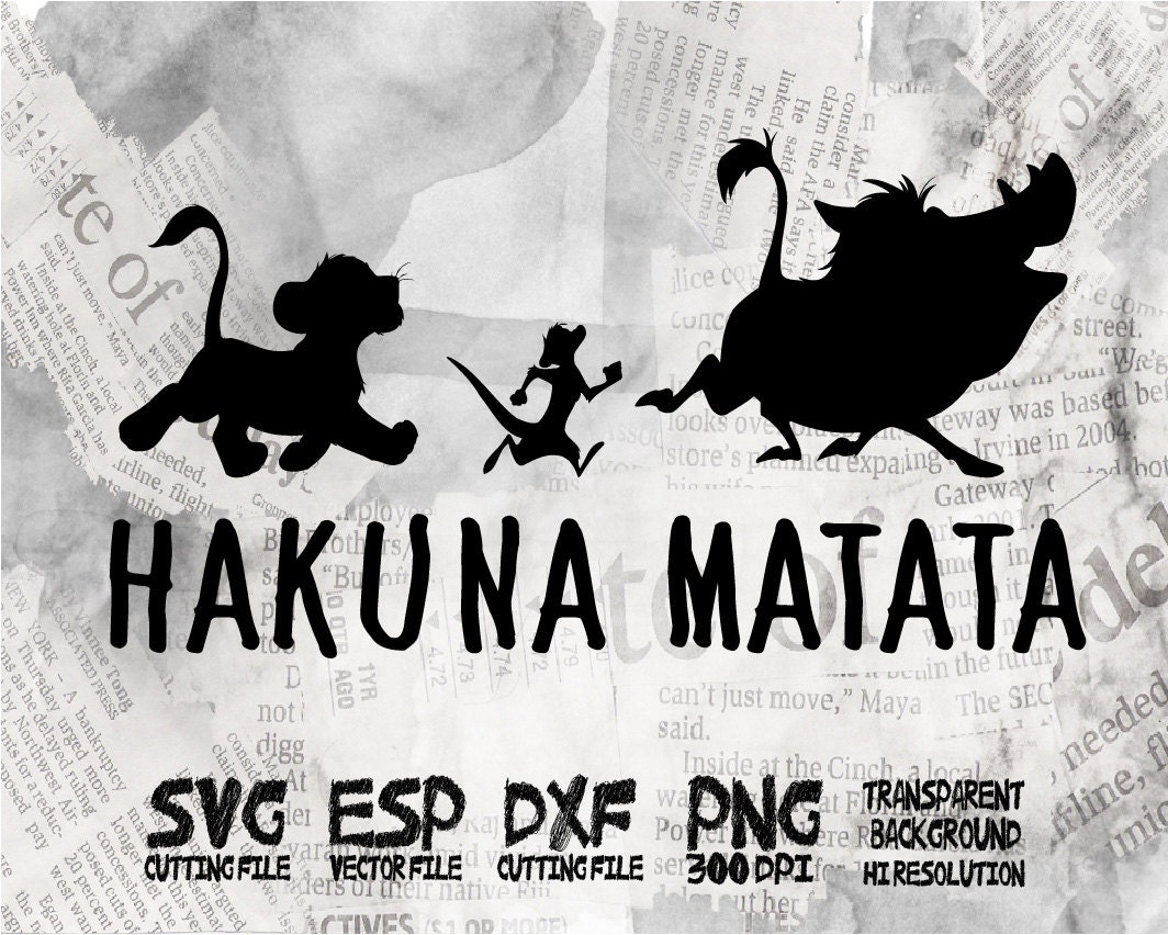 Hakuna Matata Disney Quote SVG Clipart Cut files Svg Dxf