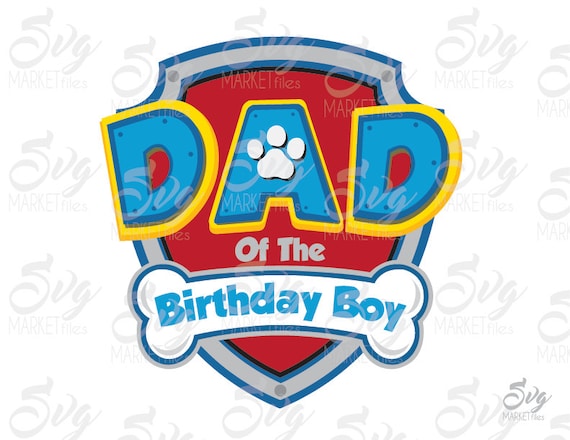 Download Dad Of The Birthday Boy Paw Patrol Silhouette Cuttable