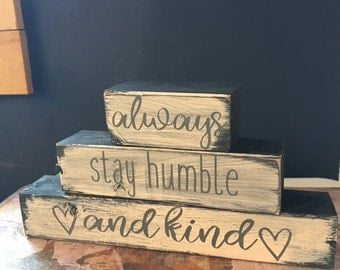 ALWAYS STAY HUMBLE and Kind//Stacking Blocks//Block Set//Farmhouse Style//Wedding Gift//Housewarming Gift//Graduation Gift//Mantle Decor//