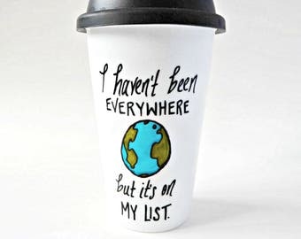 Travel Coffee Mug, Everywhere On My List, With Lid, Ceramic Travel Mug, Susan Sontag, inspiration, quote, literary, travel gifts for women