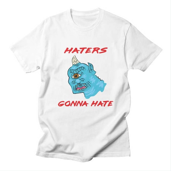 HATERS GONNA HATE - Mens / Womens - Funny T-shirt / Tee - iOTA iLLUSTRATiON