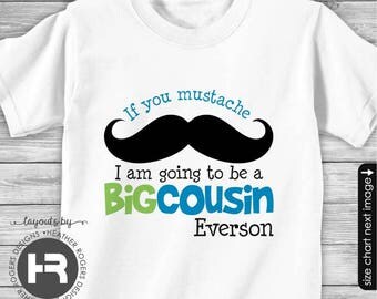 Mustache Big Cousin Shirt or Bodysuit (BOY) - I am going to be a Big Cousin Shirt - Personalized Moustache Pregnancy Announcement Shirt