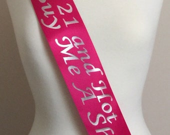 21st Birthday Sash, Birthday Party Sash, Birthday Sash, 21st Birthday Party, 21st Birthday Gift, Fun Party Sash, 21 and Hot Buy Me a Shot