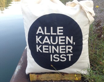 All chew, nobody eats - jute bag