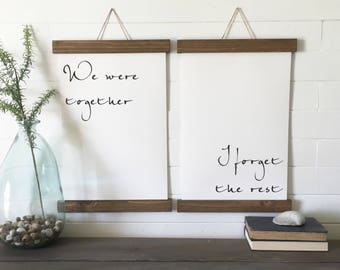 We were together I forget the rest/calligraphy wall art/canvas art print/wood sign/wall decor/set of 2/wall art