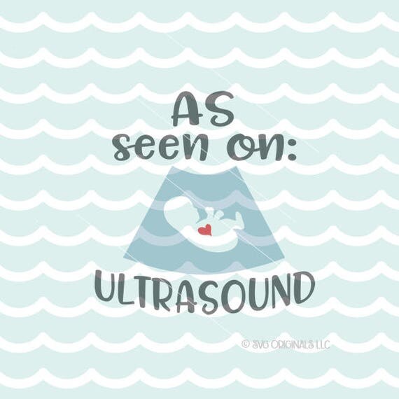 Download As Seen On Ultrasound SVG Vector File. Cricut Explore & more.