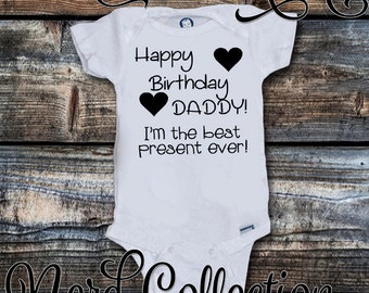 Baby Onesie Happy Birthday Daddy I'm The Best Present Ever Dad Gift Surprise New Dad Pregnancy Announcement Gift Nursery Clothing Gerber