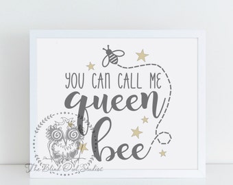 You Can Call Me Queen Bee