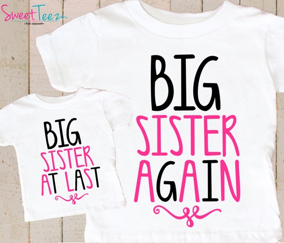 Big Sister Again Shirt SET Big Sister at last Sibling