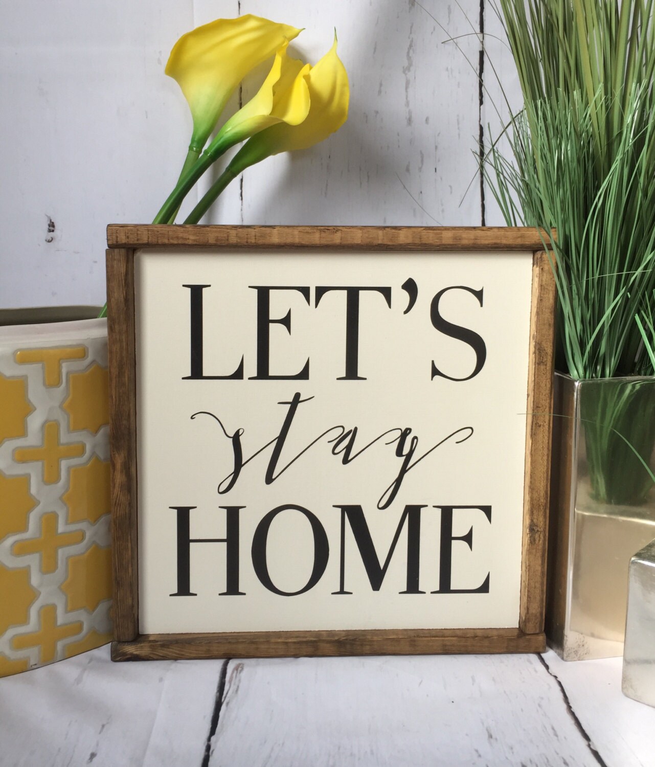 Let's Stay Home Sign 12x12 wood sign rustic wood sign