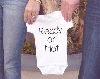 Pregnancy Announcement Shirt - Ready or Not Outfit for New Baby - Pregnancy Reveal Idea - Baby Onepiece Announcement - New Grandparents