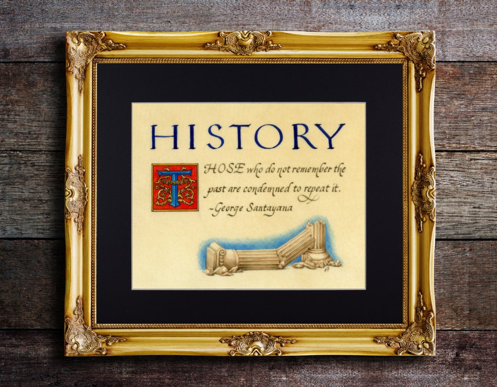 History Quote Fine Art Print Those Who Don't Remember Are