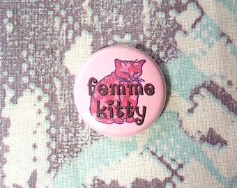 Femme Kitty Cat Pinback Button or Magnet