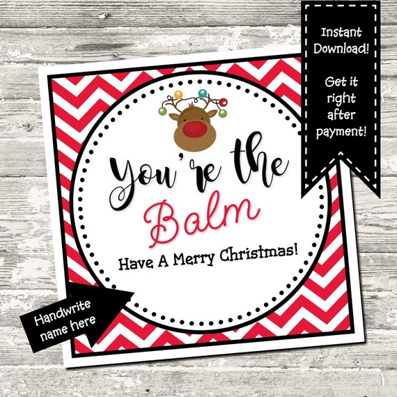 INSTANT DOWNLOAD Christmas You re The Balm Favor Tag Gift Tag Thank You Tag Digital Printable By 