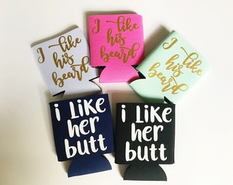 I Like His Beard I Like Her Butt Set - Couples Can Coolers - His and Hers - Husband and Wife Beer Holders - Gf and Bf - Valentines Day Gift