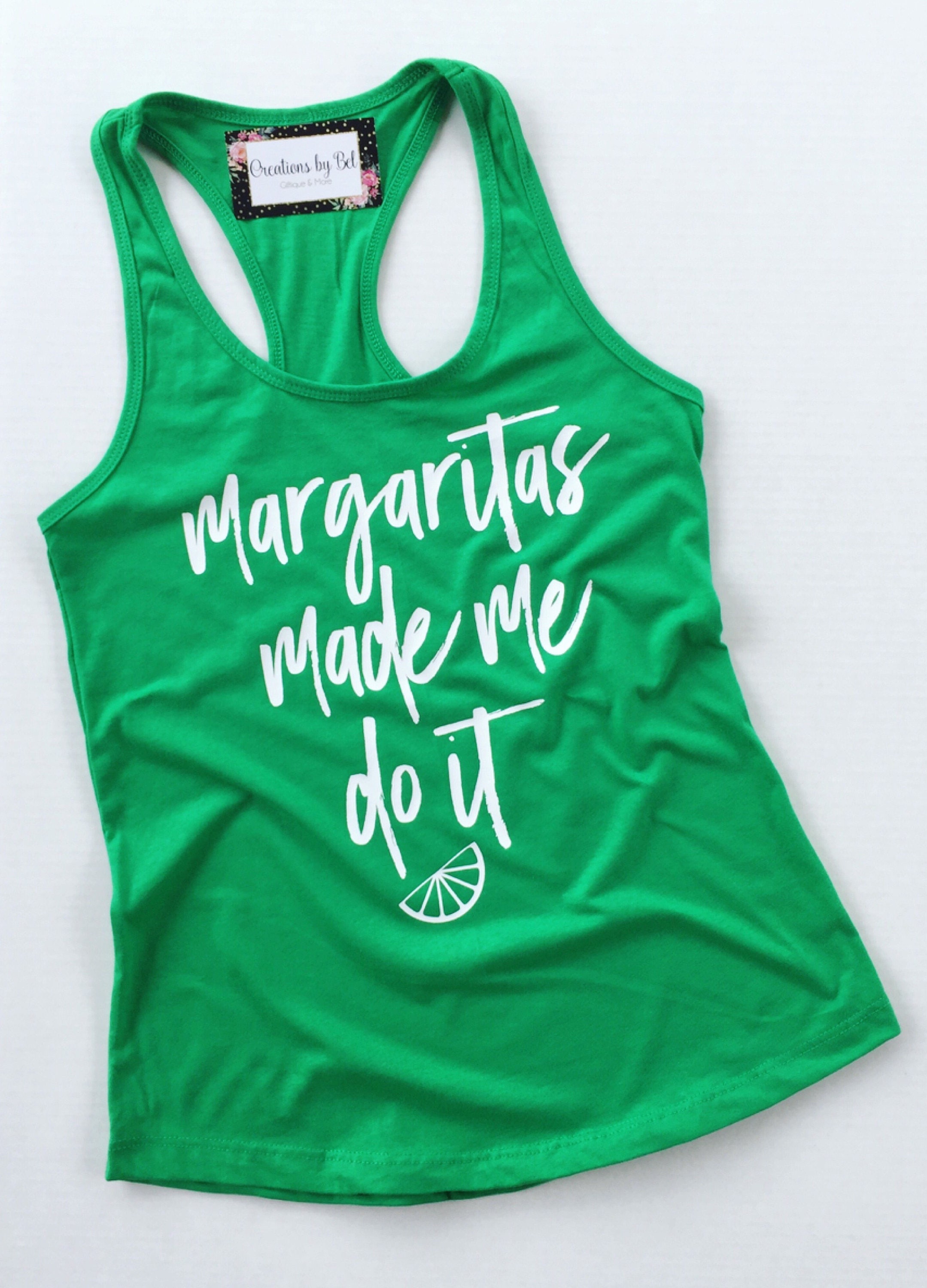 Margaritas Made Me Do It Tank Top / Marathon Shirt / Running