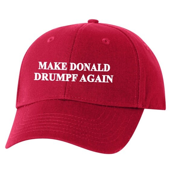 Make Donald Drumpf Again Red Hat Embroidered by JimmyThePrinter