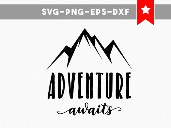 Free Free 203 Adventure Awaits Svg Mountain Svg Free SVG PNG EPS DXF File