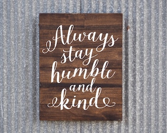 Always Stay Humble And Kind Sign, Farmhouse Decor, Humble and Kind Wood Pallet Sign, Farmhouse Style Gift Pallet Art Rustic Country Music