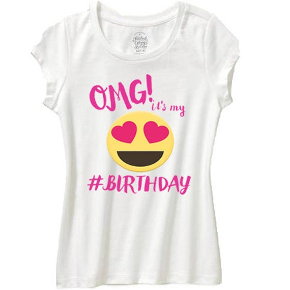 Download omg its my birthday birthday shirt emoji birthday shirt