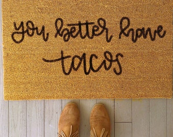 You Better Have Tacos Doormat