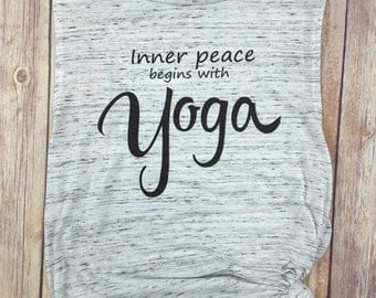 Inner peace begins with Yoga Muscle Tank, Yoga Tank Top, Yoga Shirt, Gym Tank Top, Yoga Tee, Yoga Clothes, Yoga Top,Workout Tank Top,Namaste