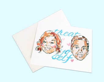 Treat Yo Self Greeting Card | Treat Yo Self Valentines Day Galentines Day Get Well Soon Card - Parks and Recreation Funny Greeting Card