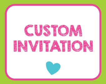 Custom Invite Design