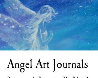 Angel Art Journals - The Prayer Whisperer