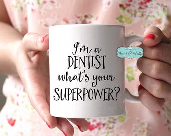Dentist Mug, Personalised Dentist Mug, Dentist Gift, Dentist Superpower Mug, PHD Mug, Birthday Gift for Dentist, PHD Gift, Graduation Gift