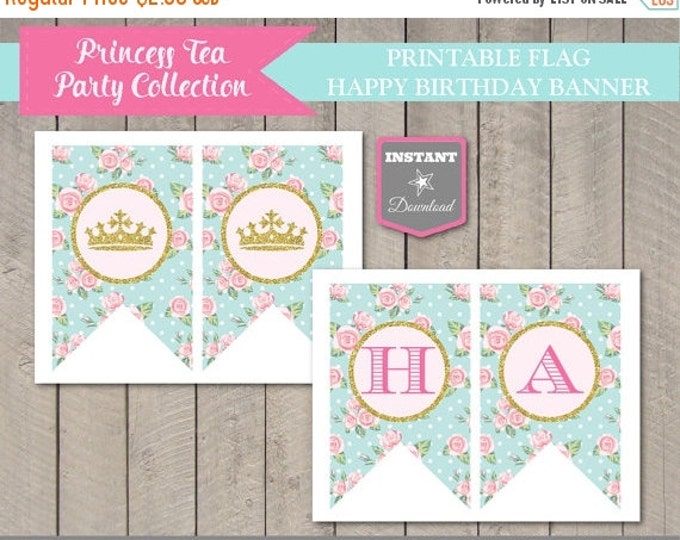 SALE INSTANT DOWNLOAD Printable Princess Tea Party Happy Birthday Banner / Flag / Princess Tea Party Collection / Item #2904