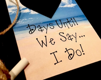 Gift For Her Beach Wedding, Days Until We Say I Do, Wedding Countdown Sign, Engagement Gift For Her