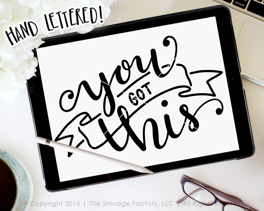 Download You Got This SVG Cut File, You Got This Printable ...