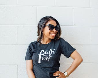 Faith Over Fear T shirt
