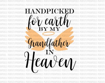 Hand Picked for Earth By Grandfather in Heaven SVG Heat Transfer Silhouette Studio Designer Edition Cricut Expression Design Space Printable