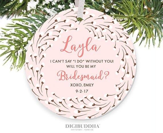 will you be my bridesmaid christmas ornament bridesmaid will you be my bridesmaid christmas ornament bridesmaid