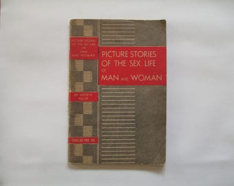 1941 Picture Stories Of The SEX Life Of MAN And WOMAN Educational Booklet by Dr. D. Keller