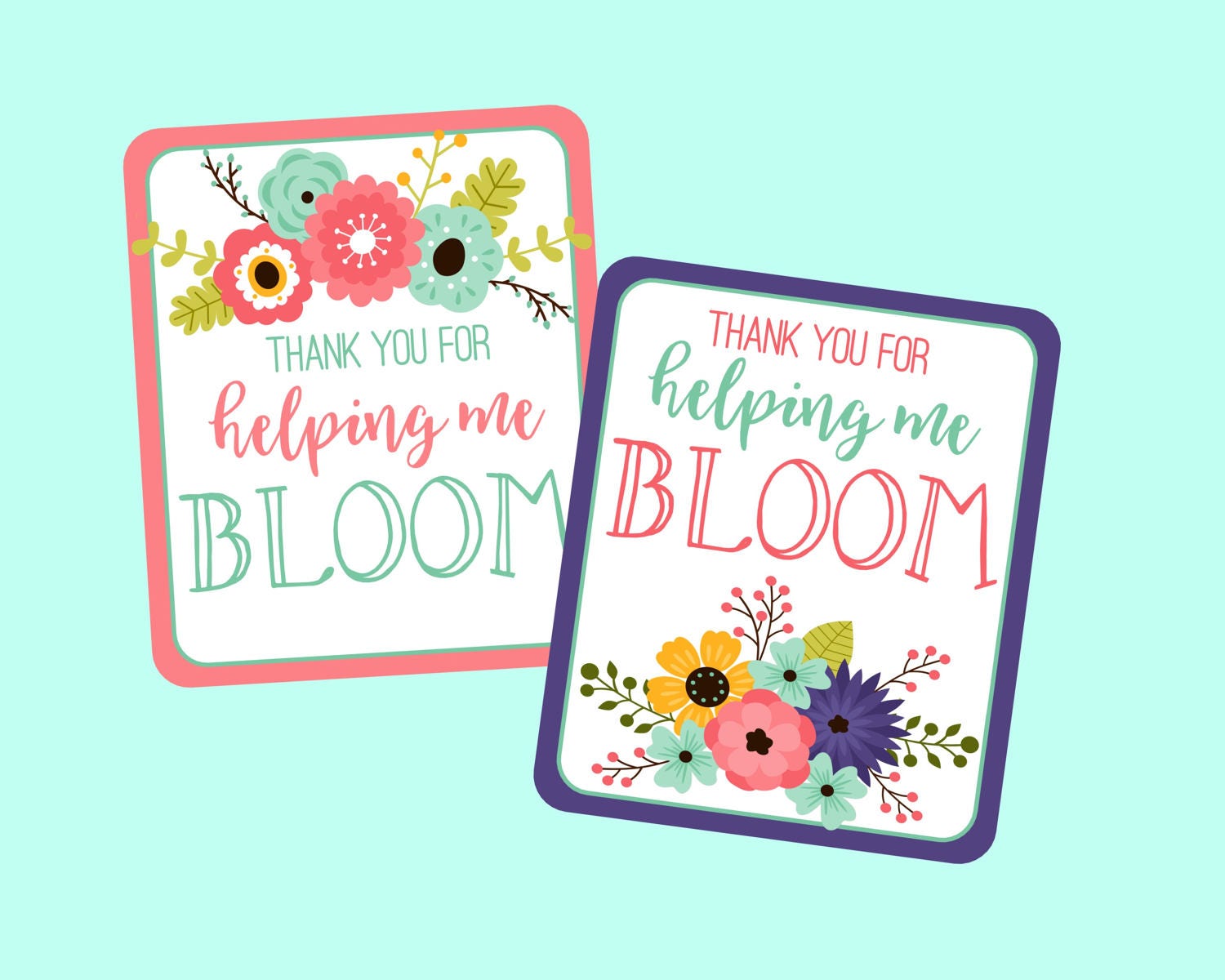 Thank You For Helping Me Bloom Tag for Teachers Appreciation