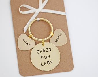 Crazy Pug Lady Hand stamped Keyring, Personalised with dogs name(s)