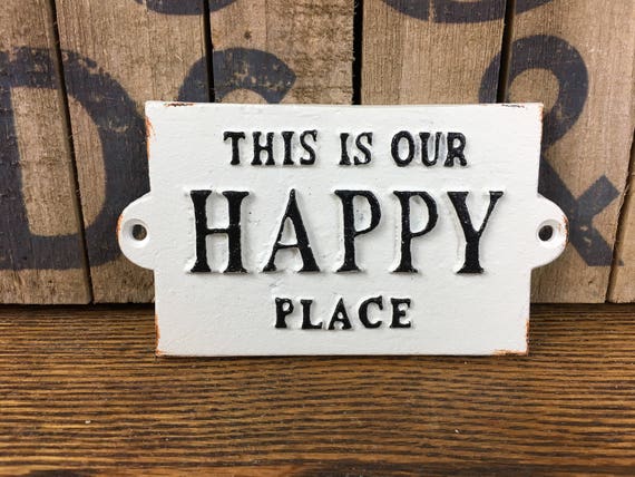 Cast Iron This Is Our Happy Place Sign Rustic Black And White