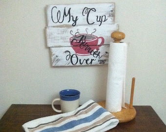 Coffee Sign - Religious Gifts - Kitchen Decor - Scripture Signs - Coffee - My Cup Runneth Over Sign - Birthday Gift - Housewarming Gift