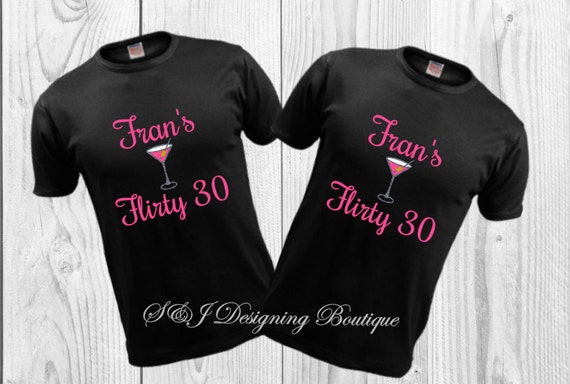 flirty 30 birthday shirts