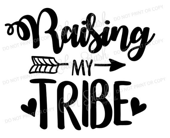 Download raising my tribe svg dxf png eps cutting file silhouette